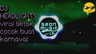 dj headlights viral tiktok cocok buat karnaval