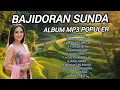Download Lagu Bajidoran sunda||album mp3||terpopuler enak didengar setiap saat
