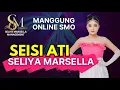 Download Lagu SEISI ATI (DEDE RISTY) - Voc.SELIYA MARSELLA | MANGGUNG ONLINE SMO