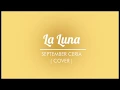 Download Lagu La Luna - Cover September Ceria