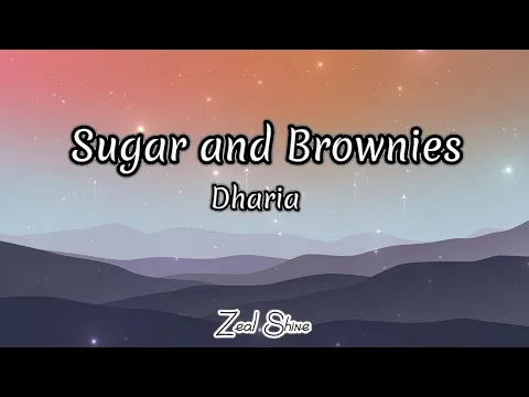 Download MP3 Dharia - Sugar and Brownies (Lyrics:-)