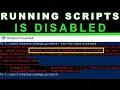 Running scripts is disabled on this system in Powershell FIX
