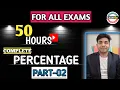 Free Complete of Percentage by Er V K GUPTA SIR Part-02 For SSC CGL CHSL MTS RAILWAY etc