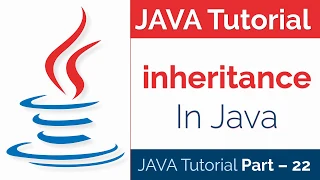 JAVA Tutorial Part - 22 How to Use Inheritance in Java