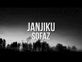 Download Lagu Sofaz - Janjiku (Official Lyric Video)
