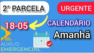 2ª Parcela Do Auxílio Emergencial | Finalmente Começa Ser Paga Dia 18-05 | Será Que Agora Vai??