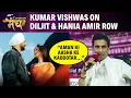 Download Lagu Kumar Vishwas On Diljit Dosanjh And Hania Amir Controversy