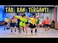 Download Lagu TAK KAN TERGANTI | TIKTOK VIRAL | SENAM KREASI | CHOREO ZIN CHICIE