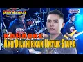 Aku Dilahirkan Untuk Siapa Karaoke Gerry Mahesa New Pallapa