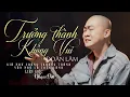 Download Lagu LK TRƯỞNG THÀNH KHÔNG VUI - ĐOÀN LÂM | Những Bài Nhạc Về Đời Hay Nhất Của Đoàn Lâm 2025