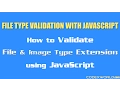 File Type extension Validation with JavaScript