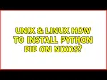 Unix Linux How to install Python pip on Nixos 4 Solutions