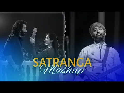 Download MP3 Satranga Mashup 2024 || Animal Song || Best of Arijit Singh song @SuperhitsSong7