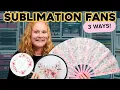 Sublimation Fans How to Make Them 3 Ways
