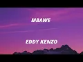 Mbawe Lyrics by Eddy Kenzo
