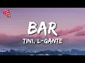Download Lagu TINI, L-Gante - Bar