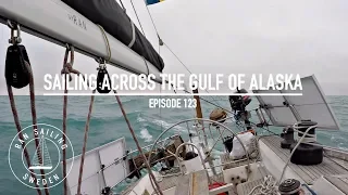 Sailing Across The Gulf Of Alaska – Ep. 123 RAN Sailing