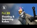 Shooting Spawning Bullet Projectiles Unreal Engine 5 FPS Game Tutorial