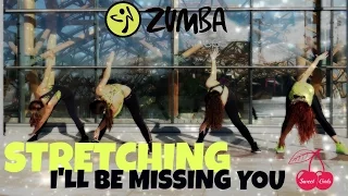 Download Stretching I I'll be missing you I ZIN 59 I Zumba® Fitness I Sweet Girls Crew MP3