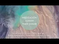 Download Lagu Meditación sanación I 10 min de meditación para sanar mente, cuerpo y alma I Meditación guiada