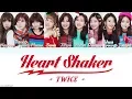 Download Lagu TWICE (트와이스) - Heart Shaker [HAN|ROM|ENG Color Coded Lyrics]