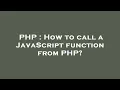 PHP How to call a JavaScript function from PHP