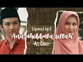Download Lagu ANA UHIBBUKA FILLAH [SPEED UP] - ACI CAHAYA | [FMV] bidadari bermata bening