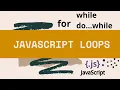 JavaScript Looping Statements While and Do While Loop Web Technology Internet Programming