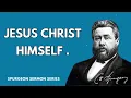 Spurgeon Sermon Series - Jesus Christ Himself (Ephesians 2:20)