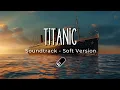 Download Lagu My Heart Will Go On - Titanic Sound Track (Soft Version) Sleep, Study, Relax - 1 Hour