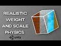 How to Create Realistic Weight and Scale Physics in Unity