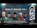 Download Lagu MEDLEY MAULID VOL 1 (AUDIO VERSION) NON STOP 30 MINIT