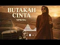 Butakah Cinta – SPRING | Reimagined Slow Rock Cover