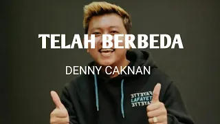 Download TELAH BERBEDA🎵 || DENNY CAKNAN by tbs_lirik🎵 MP3