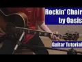 Rockin' Chair by Oasis (Guitar Tutorial with the Isolated Vocal Track by Oasis)