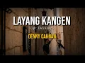 Download Lagu LAYANG KANGEN - DENNY CAKNAN (LIRIK)