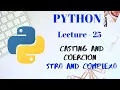 Casting and Coercion in PYTHON Part - 4 Lecture