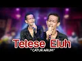 Download Lagu Catur Arum - Tetese Eluh