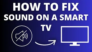 Smart TV No Sound Easy Fix Tutorial for Issues