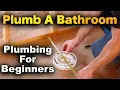 How To Plumb A Bathroom In 20 Minutes - Beginners Guide