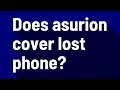 Does asurion cover lost phone