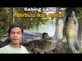 Download Lagu Fishing Camp Adventure | bermalam di hutan rimba mencari ikan semah,cooking 