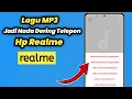 Download Lagu Cara Menjadikan Lagu Untuk Nada Dering Telepon di Hp Realme
