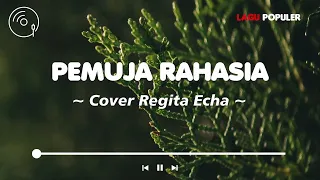 Download Pemuja Rahasia - Cover REGITA ECHA (Lirik Lagu) MP3