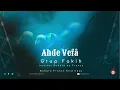 Download Lagu Ahde Vefâ \u0026 Grup Fakih