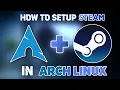 How To Install STEAM on Arch Linux in 2 Minutes