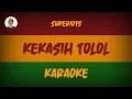 Download Lagu SUPERIOTS - KEKASIH TOLOL | REGGAE SKA KARAOKE ( COVER )
