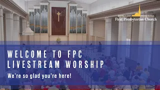 FPC Sunday Morning Worship Service - August 9 2026