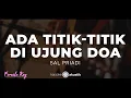 Ada Titik-Titik Di Ujung Doa – Sal Priadi | KARAOKE AKUSTIK - FEMALE KEY