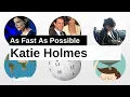 Katie Holmes As Fast As Possible
